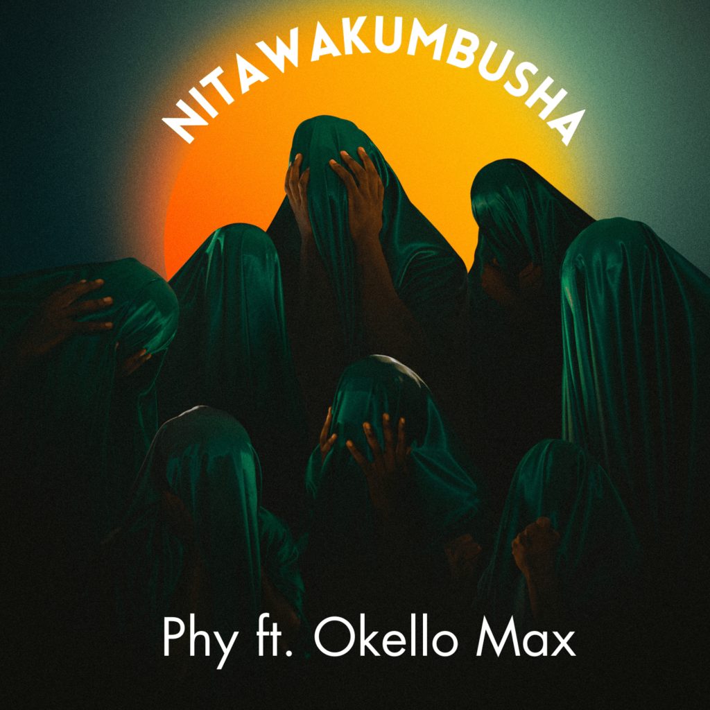 PHY – Nitawakumbusha Ft. Okello Max