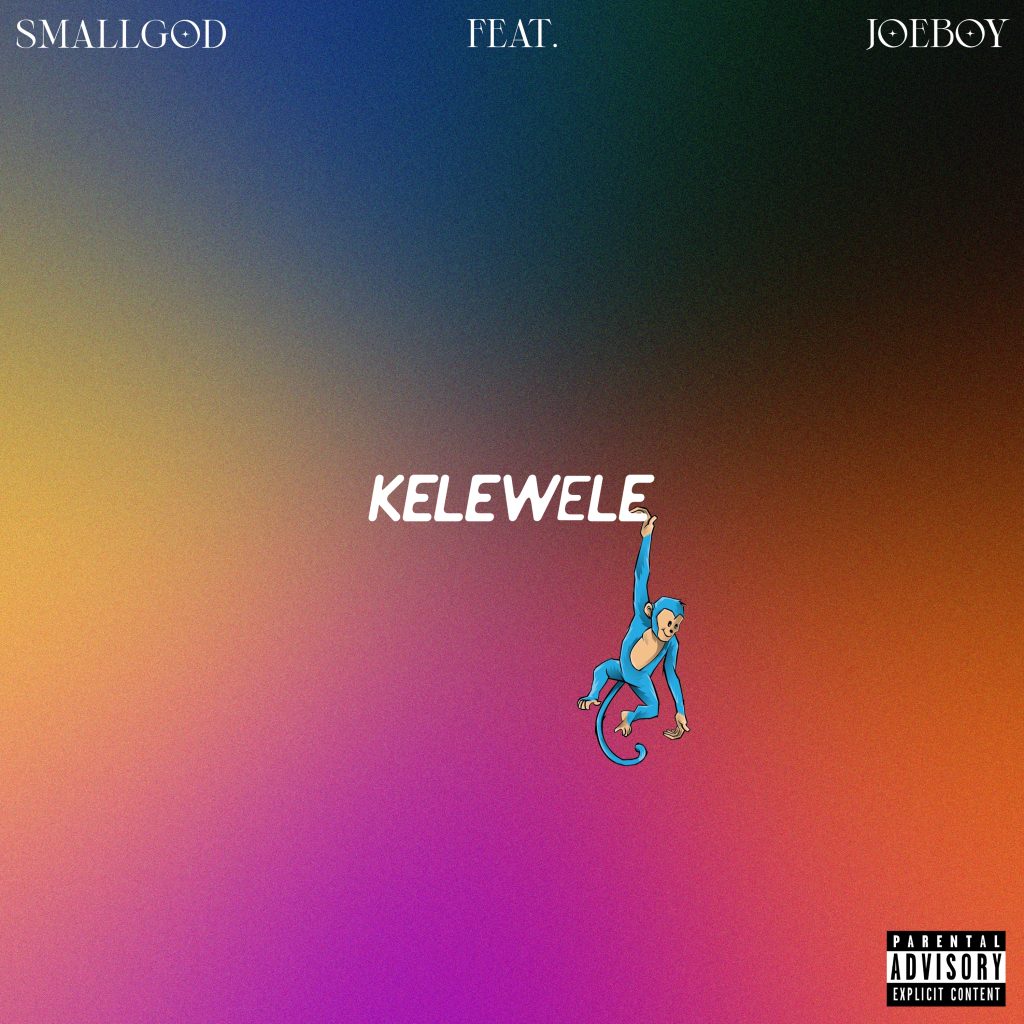 Smallgod – Kelewele Ft. Joeboy