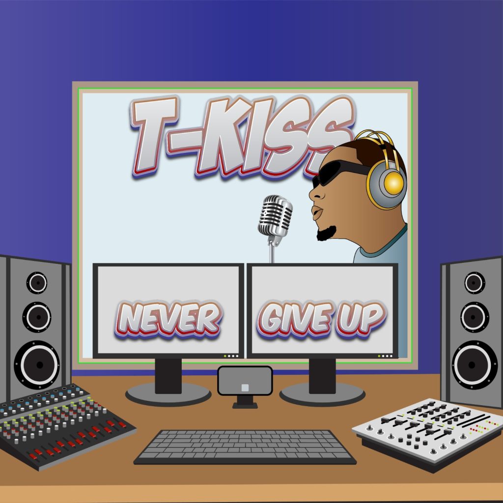 T Kiss - Never Give Up