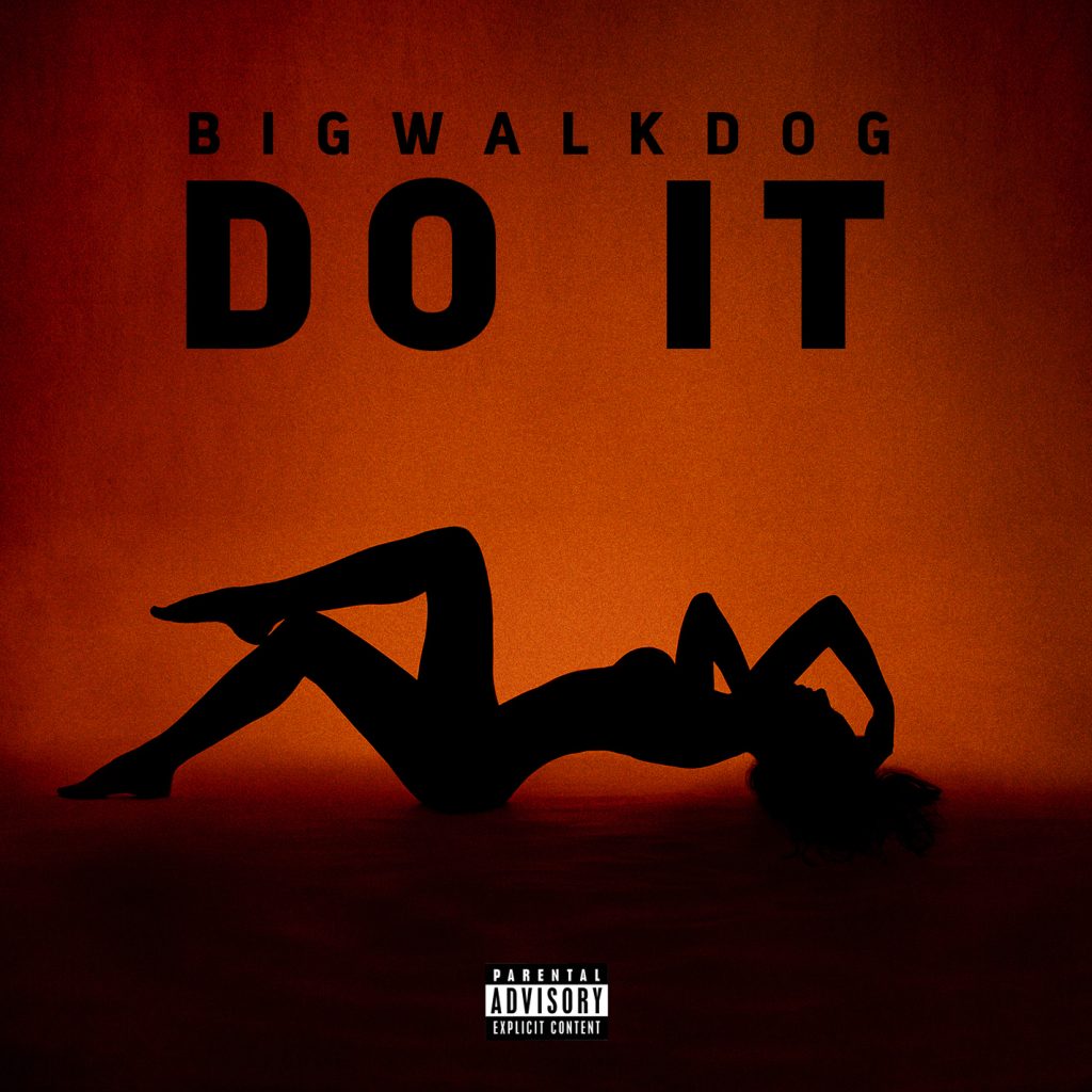 BigWalkDog – Do It