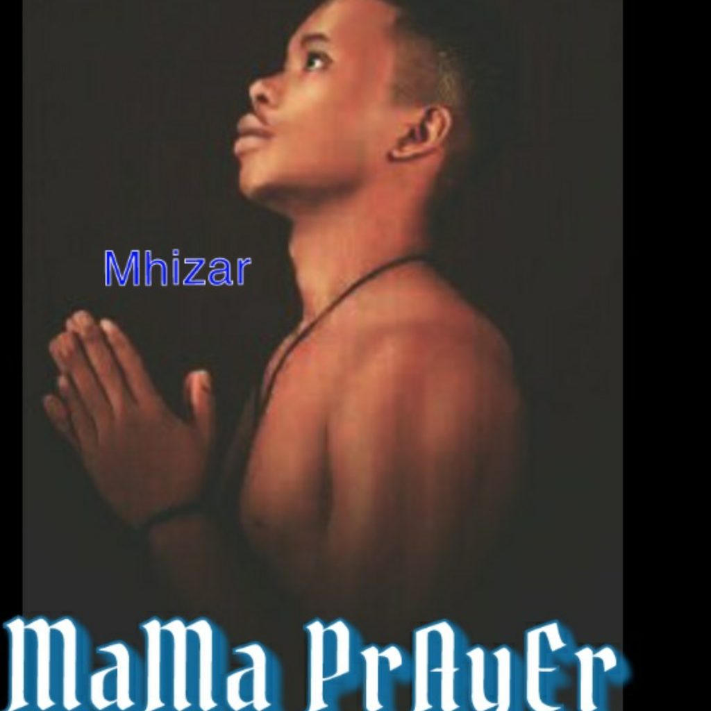 Mhizar – Mama Prayer