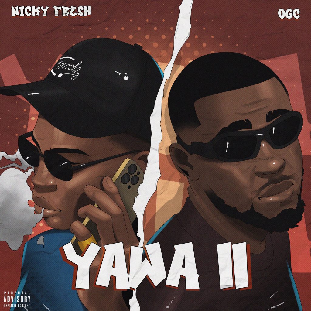 Nicky Fresh – Yawa II Ft. OGC