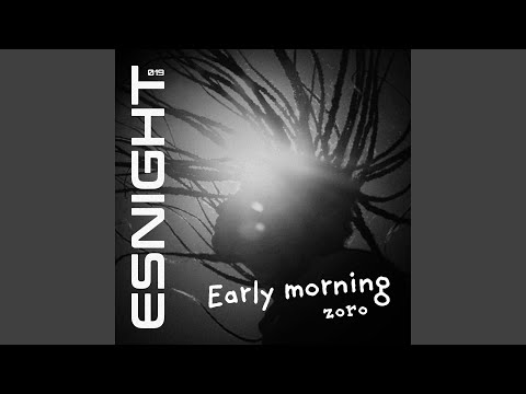 Zoro – Early Morning