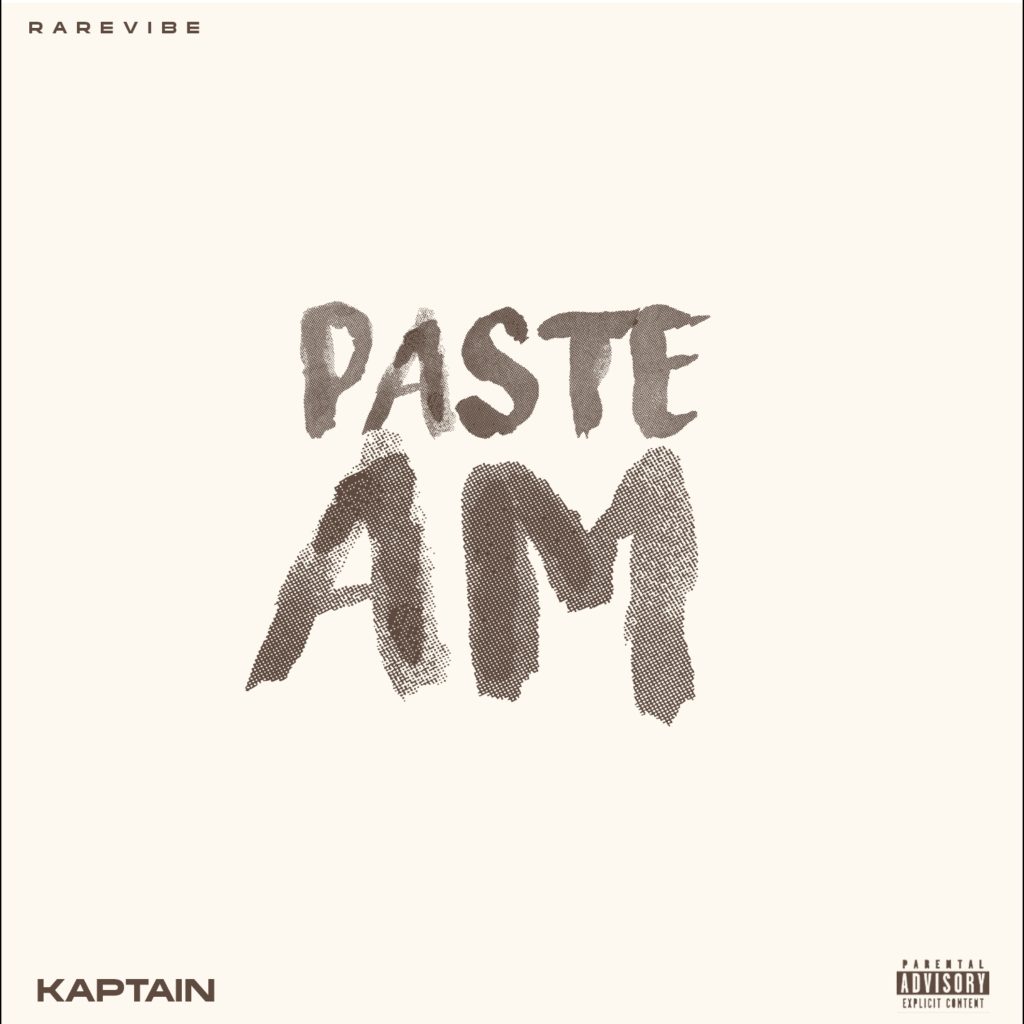 Kaptain – Paste Am