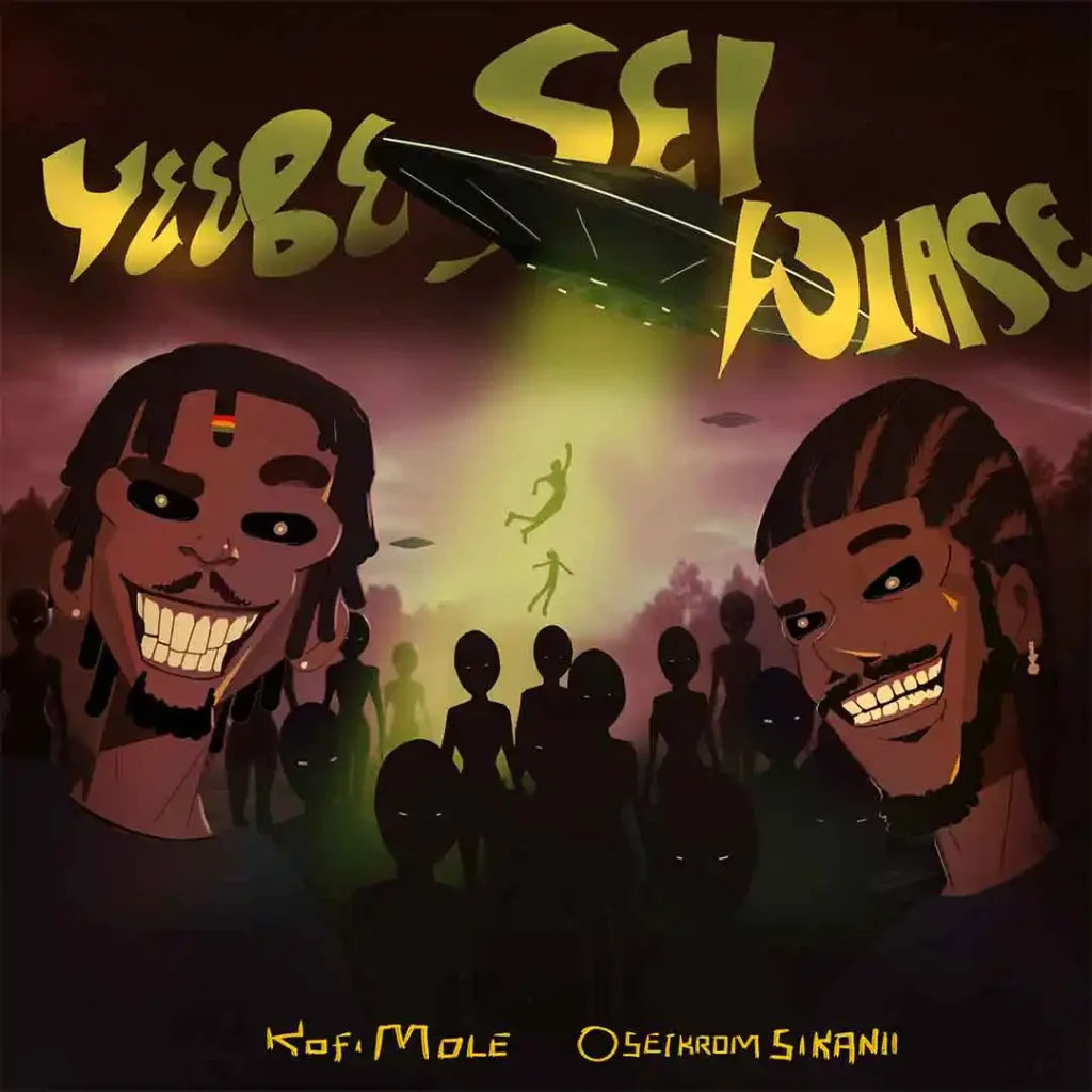 Kofi Mole – Yeebe Sei Wiase Ft. Oseikrom Sikanii