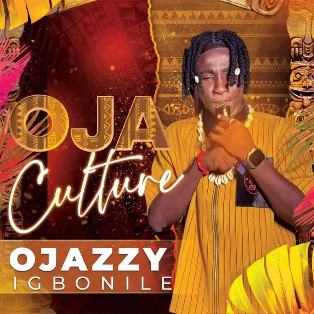 Ojazzyigbonile – Oja Culture